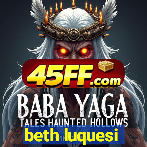 beth luquesi